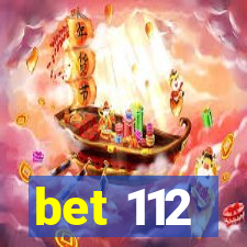 bet 112